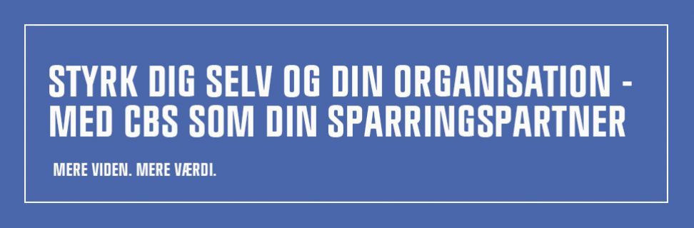 Styrk dig selv og din organisation - med CBS som din sparringspartner